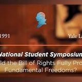 Panel I: Should the Bill of Rights Fully Protect Fundamental Freedoms? [Archive Collection]