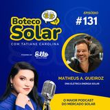 EP131 - Matheus Queiroz | Amadurecer o setor é necessário