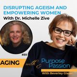 Michelle Zive: Disrupting Ageism and Empowering Women