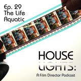 House of Anderson - 29 - The Life Aquatic with Steve Zissou