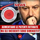 Codice Della Strada, Aumentano Molto Le Patenti Ritirate: Ma Gli Incidenti Sono Diminuiti?