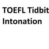 TOEFL Tidbit Intonation