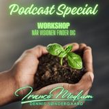 Podcast Special - Når visionen finder dig