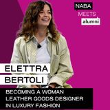 Elettra Bertoli: Da Fashion Design in NABA a Bottega Veneta