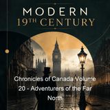 Chronicles of Canada Volume 20 - Adventurers of the Far North - Stephen Leacock