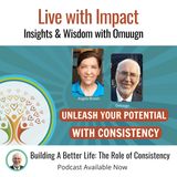 Building a Better Life The Role of Consistency