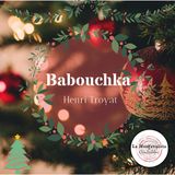 🎄 Babouchka - Henri Troyat 🎄 Storie sotto l’albero 🎄