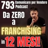 793 - Da zero a franchising in 12 mesi! Il caso Motor Space Roma