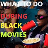 Things Black Movie Goers Must Know: He Said/She Said