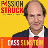 Cass Sunstein on How You Break the Habituation Cycle EP 421