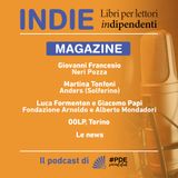 INDIE Magazine N° 30 - Neri Pozza; "Anders" Solferino - Fondazione Mondadori; Libreria Oolp; le News