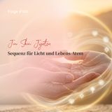 Jin Shin Jyutsu Sequenz für Licht und Lebens-Atem | ca. 25 Min | Folge 160