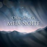 Oração da 00:00 - Ep. 45