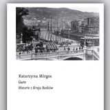Recenzja książki Katarzyny Mirgos pt. "Gure. Historie z Kraju Basków"
