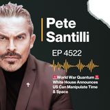 🚨World War Quantum 🚨 White House Announces US Can Manipulate Time & Space [EP 4522-8AM-HR 3]