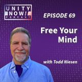 Episode 69: Free Your Mind with Todd Niesen