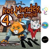 😺 Kot Mundek na tropie: Szaleństwa tajemniczego złodzieja - odc. 4 | słuchowisko