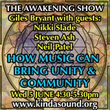 How Music Can Bring Unity & Community | Awakening with Giles Bryant & Guests