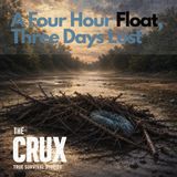 A Four-Hour Float, Three Days Lost | E 259