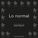 #34 Lo normal, de Anna Marcet