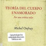 Teoria del cuerpo enamorado - Michel Onfray