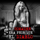 MI COMADRE ERA PEOR QUE EL DIABLO | RELATOS DE BRUJERÍA | RELATOS Y LEYENDAS DE TERROR