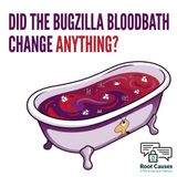 Root Causes 631: Did the Bugzilla Bloodbath Change Anything?