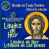 Laudes del día de hoy, Martes 30 de Junio 2026 ✟ Liturgia de las Horas ✟ CAMINO NEOCATECUMENAL.