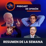 Resumen de la Semana Maduro, Lula, Petro, Jaime Garzón