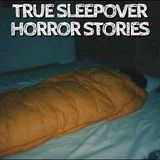 5 True Sleepover Horror Stories