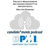 Episodio 8 - Walter Romano - Project Management nei grandi progetti di impiantistica