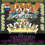 Episode 15: UWF Blackjack Brawl 1994