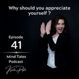 Episode 41 - Why should you appreciate yourself ?