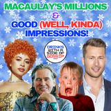 Macaulay's Millions, Kanye's Craziness, and Mocking McConaughey - #057