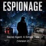 Secret Agent A Simple Tale Version 2 - Joseph Conrad