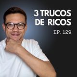 Ep. 129 - Usa el crédito como un millonario: Cambia tu perspectiva financiera.
