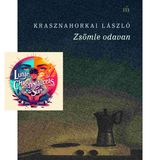 László #Krasznahorkai - Zsömle se ha ido (Análisis integral)