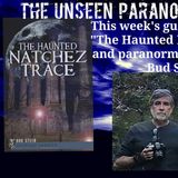 The Haunted Natchez Trace with author Bud Steed