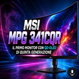 MSI MPG 341CQR, il primo QD-OLED di quinta generazione