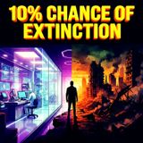 AI Insider Warns: There's a 10% Chance We Go Extinct