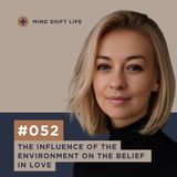 The influence of the environment on the belief in love