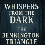 The Bennington Triangle: Where the Forest Devours