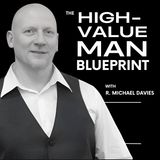Intro Episode - What Is a High-Value Man?