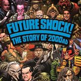 Minisode 52 | Future Shock! The Story of 2000AD