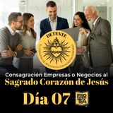 Día 7: Ruah | El soplo fundamental sobre las empresas y negocios consagrados al Sagrado Corazón de Jesús