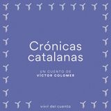 #13 Crónicas catalanas