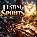 How to Test Every Revelation Against Scripture | Sunday Seeds