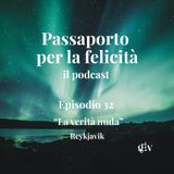 Passaporto per la Felicità - ep.32 "La verità nuda " - Reykjavik
