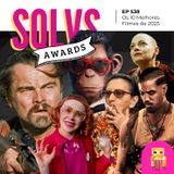EP 538 - Os 10 Melhores Filmes de 2025 (lançados no Brasil)