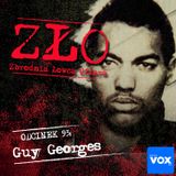 Guy Georges - Bestia z Bastylii. ZŁO - Zbrodnia Łowca Ofiara